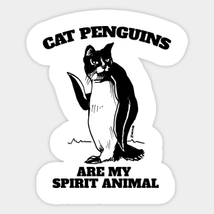 Cat Penguins are My Spirit Animal Sticker